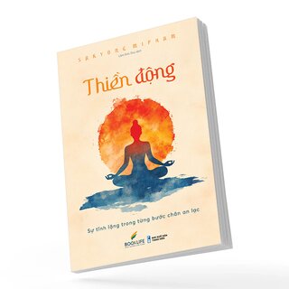 Thiền Động - Sự Tĩnh Lặng Trong Từng Bước Chân An Lạc