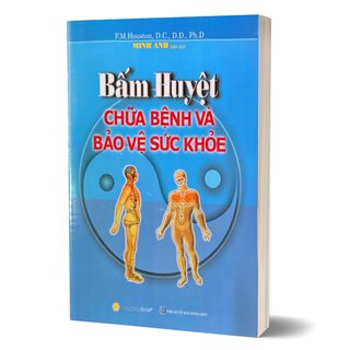 Bấm Huyệt Chữa Bệnh Và Bảo Vệ Sức Khoẻ