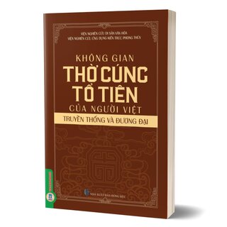 Không Gian Thờ Cúng Tổ Tiên Của Người Việt - Truyền Thống Và Đương Đại