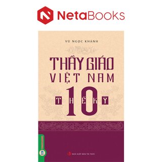 Thầy Giáo Việt Nam 10 Thế Kỷ