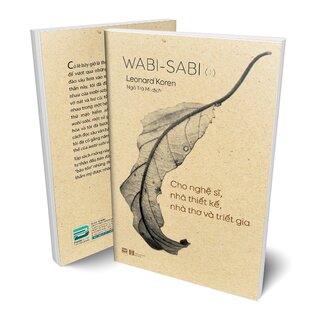 Wabi - Sabi (I) - Cho Nghệ Sĩ, Nhà Thiết Kế, Nhà Thơ Và Triết Gia