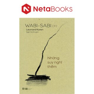 Wabi-Sabi (II) - Những Suy Nghĩ Thêm