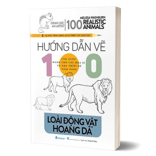 Hướng Dẫn Vẽ 100 Loài Động Vật Hoang Dã