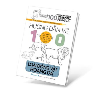 Hướng Dẫn Vẽ 100 Loài Động Vật Hoang Dã