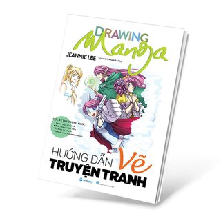 Drawing Manga - Học Vẽ Theo Từng Bước - Hướng Dẫn Vẽ Truyện Tranh