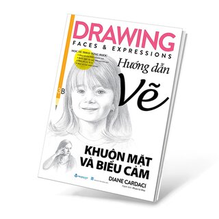 Drawing Faces And Expressions - Học Vẽ Theo Từng Bước - Hướng Dẫn Vẽ Khuôn Mặt Và Biểu Cảm