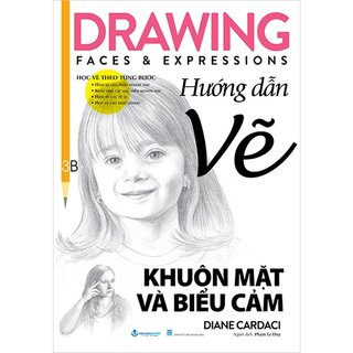 Drawing Faces And Expressions - Học Vẽ Theo Từng Bước - Hướng Dẫn Vẽ Khuôn Mặt Và Biểu Cảm