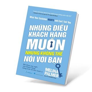 Những Điều Khách Hàng Muốn Nhưng Không Thể Nói Với Bạn