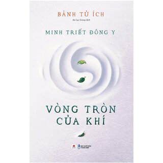 Minh Triết Đông Y - Vòng Tròn Của Khí