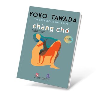 Chàng Chó - Yoko Tawada