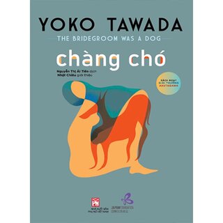 Chàng Chó - Yoko Tawada