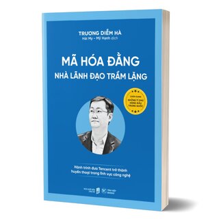 Mã Hóa Đằng - Nhà Lãnh Đạo Trầm Lặng - Hành Trình Đưa Tencent Trở Thành Huyền Thoại Trong Lĩnh Vực Công Nghệ