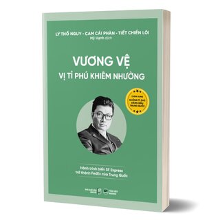 Vương Vệ - Vị Tỉ Phú Khiêm Nhường - Hành Trình Biến SP Express Trở Thành FedEx Của Trung Quốc