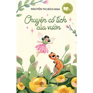 Văn Học Thiếu Nhi - Chuyện Cổ Tích Của Vườn