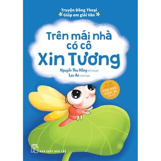 Truyện Đồng Thoại - Giúp Em Giỏi Văn: Trên Mái Nhà Có Cô Xin Tương