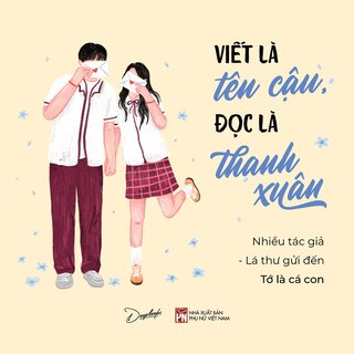 Viết Là Tên Cậu - Đọc Là Thanh Xuân