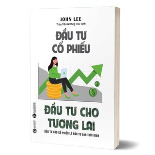 Đầu Tư Cổ Phiếu - Đầu Tư Cho Tương Lai