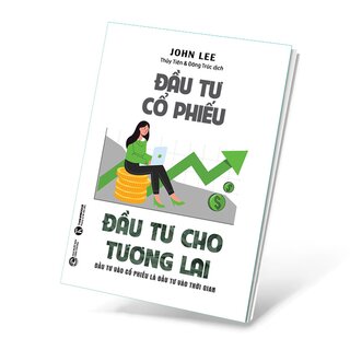 Đầu Tư Cổ Phiếu - Đầu Tư Cho Tương Lai