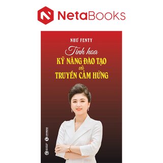 Tinh Hoa Kỹ Năng Đào Tạo Và Truyền Cảm Hứng