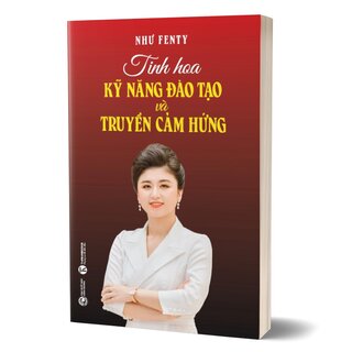 Tinh Hoa Kỹ Năng Đào Tạo Và Truyền Cảm Hứng