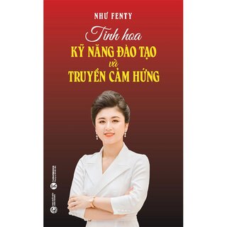 Tinh Hoa Kỹ Năng Đào Tạo Và Truyền Cảm Hứng