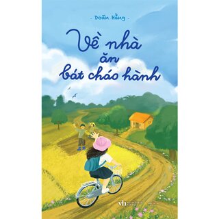 Về Nhà Ăn Bát Cháo Hành