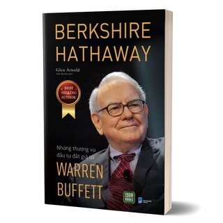 Berkshire Hathaway - Những Thương Vụ Đầu Tư Đắt Giá Từ Warren Buffett