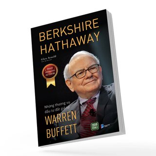 Berkshire Hathaway - Những Thương Vụ Đầu Tư Đắt Giá Từ Warren Buffett