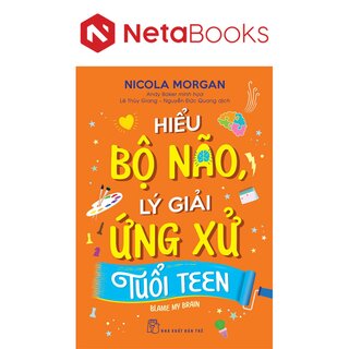 Hiểu Bộ Não, Lý Giải Ứng Ứng Tuổi Teen