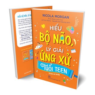 Hiểu Bộ Não, Lý Giải Ứng Ứng Tuổi Teen