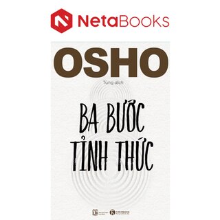 Osho - Ba Bước Tỉnh Thức