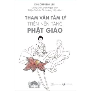 Tham Vấn Tâm Lý Trên Nền Tảng Phật Giáo