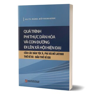 Quá Trình Phi Thực Dân Hóa Và Con Đường Đi Lên Xã Hội Hiện Đại Của Các Dân Tộc Á, Phi Và Mĩ Latinh Thế Kỉ XX - Đầu Thế Kỉ XXI