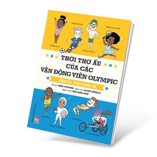 Thời Thơ Ấu Của Các Vận Động Viên Olympic - Chuyện Thật Chưa Kể