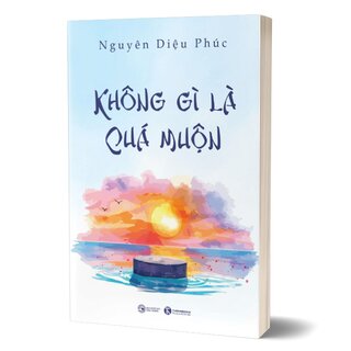 Không Gì Là Quá Muộn