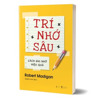 Trí Nhớ Sâu - Cách Ghi Nhớ Hiệu Quả