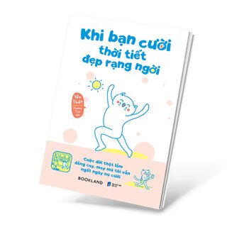 Khi Bạn Cười Thời Tiết Đẹp Rạng Ngời