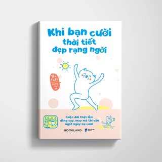 Khi Bạn Cười Thời Tiết Đẹp Rạng Ngời