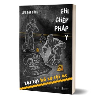 Ghi Chép Pháp Y - Tập 4: Lật Lại Hồ Sơ Tội Ác