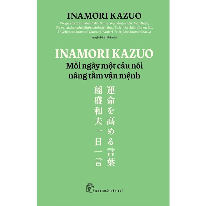 Inamori Kazuo - Mỗi Ngày Một Câu Nói Nâng Tầm Vận Mệnh