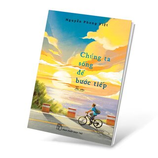 Chúng Ta Sống Để Bước Tiếp