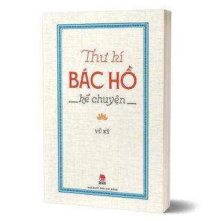 Thư Kí Bác Hồ Kể Chuyện