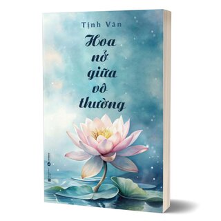 Hoa Nở Giữa Vô Thường