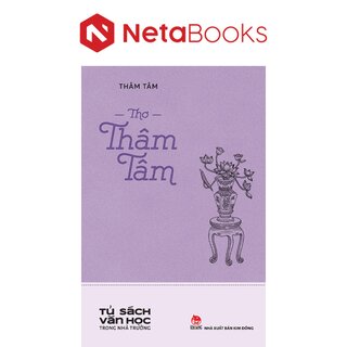 Tủ Sách Văn Học Trong Nhà Trường - Thơ Thâm Tâm