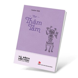 Tủ Sách Văn Học Trong Nhà Trường - Thơ Thâm Tâm