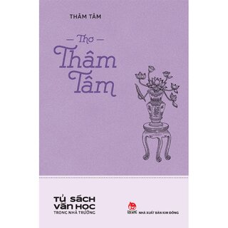 Tủ Sách Văn Học Trong Nhà Trường - Thơ Thâm Tâm