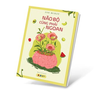 Não Bộ Cũng Phải Ngoan