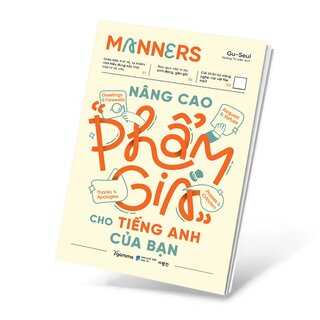 Manners - Nâng Cao Phẩm Giá Cho Tiếng Anh Của Bạn