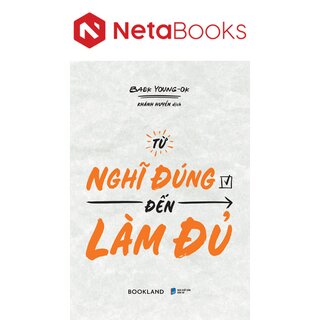 Từ Nghĩ Đúng Đến Làm Đủ