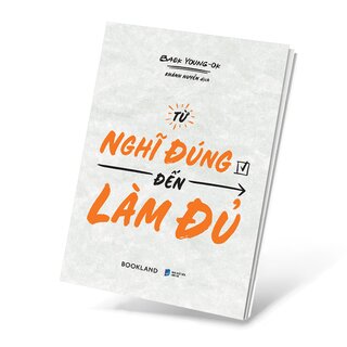 Từ Nghĩ Đúng Đến Làm Đủ